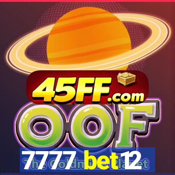7777 bet12